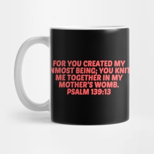 Bible Verse Psalm 139:13 Mug